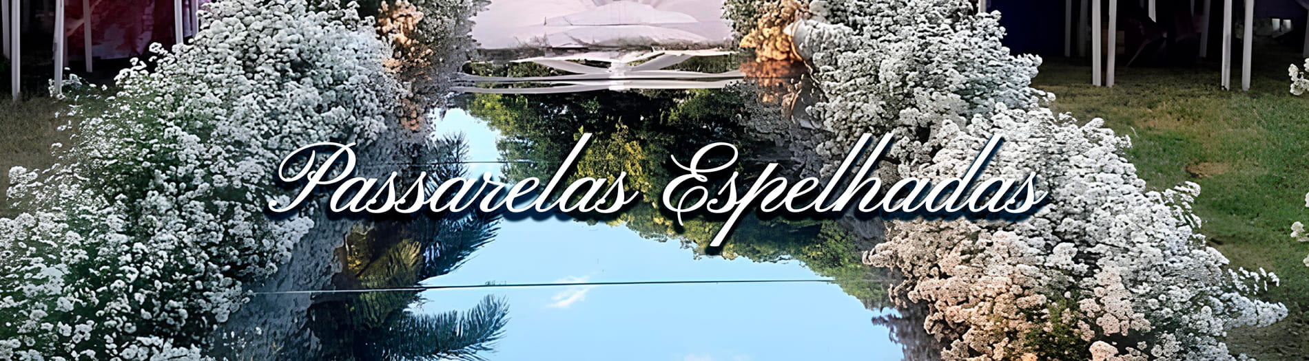 Passarelas Espelhadas